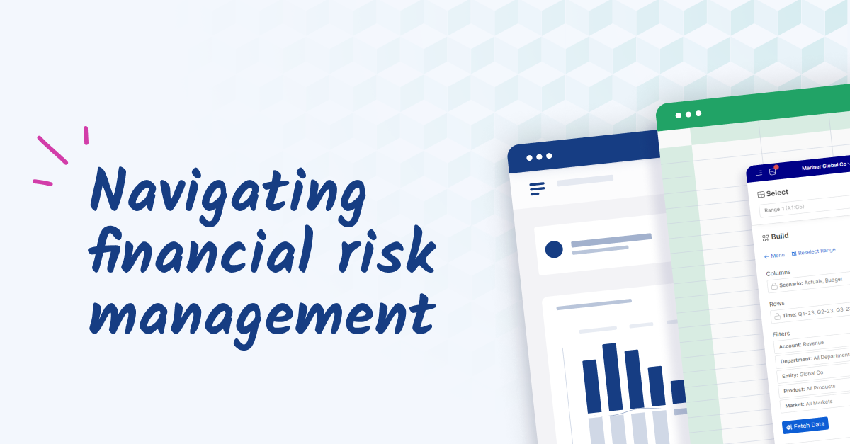 Navigating financial risk: tools and strategies for today’s finance leaders